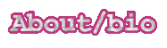 about, bio